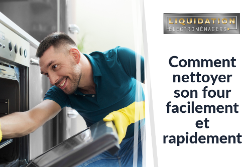 Comment nettoyer son four facilement et rapidement